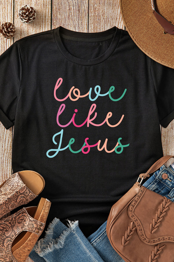 Love Like Jesus Crew Neck Graphic Tee Shirt